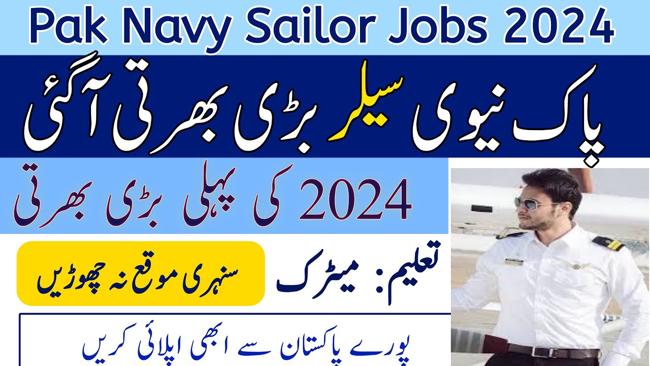 Join Pak Navy as Sailor Jobs 2024